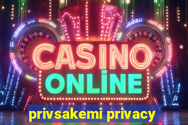 privsakemi privacy